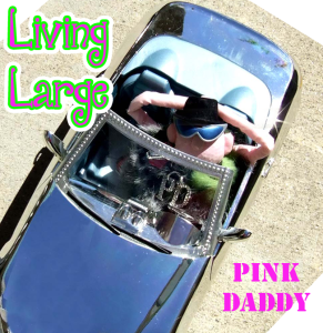 pink daddy living large
